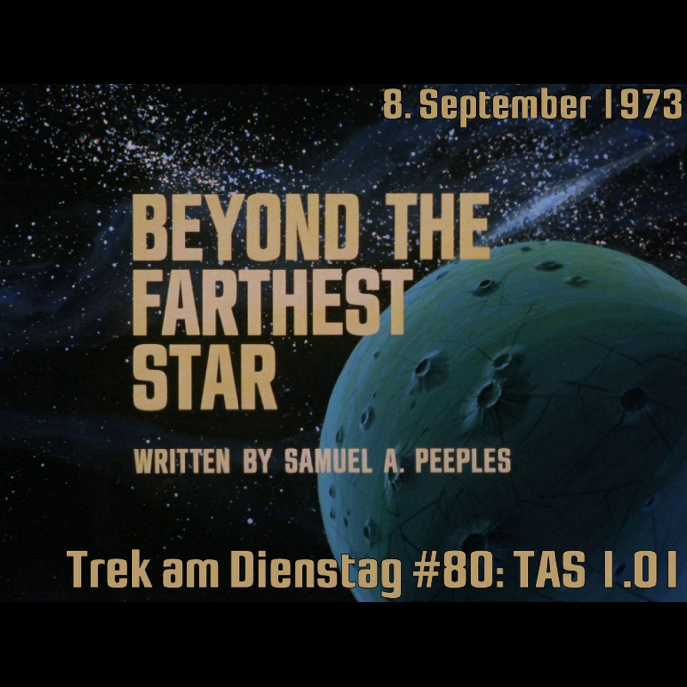 #80: Beyond the Farthest Star (TAS 1.01) episode artwork
