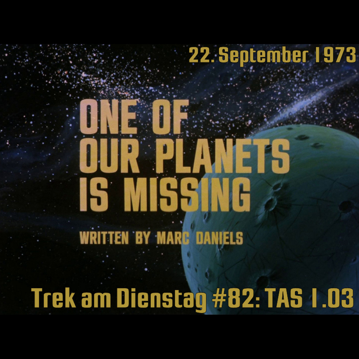 #82: One of Our Planets Is Missing (TAS 1.03) episode artwork