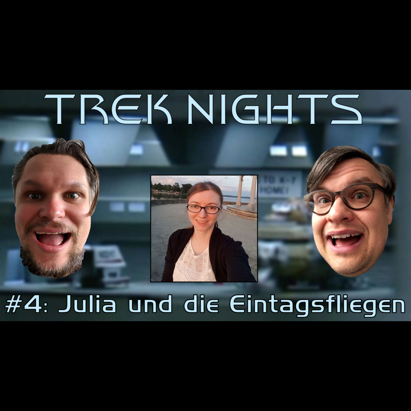 Trek Nights #4: Julia und die Eintagsfliegen episode artwork