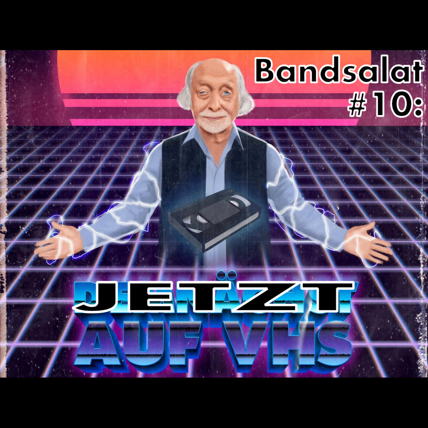 Bandsalat #010: Jetzt auf VHS episode artwork