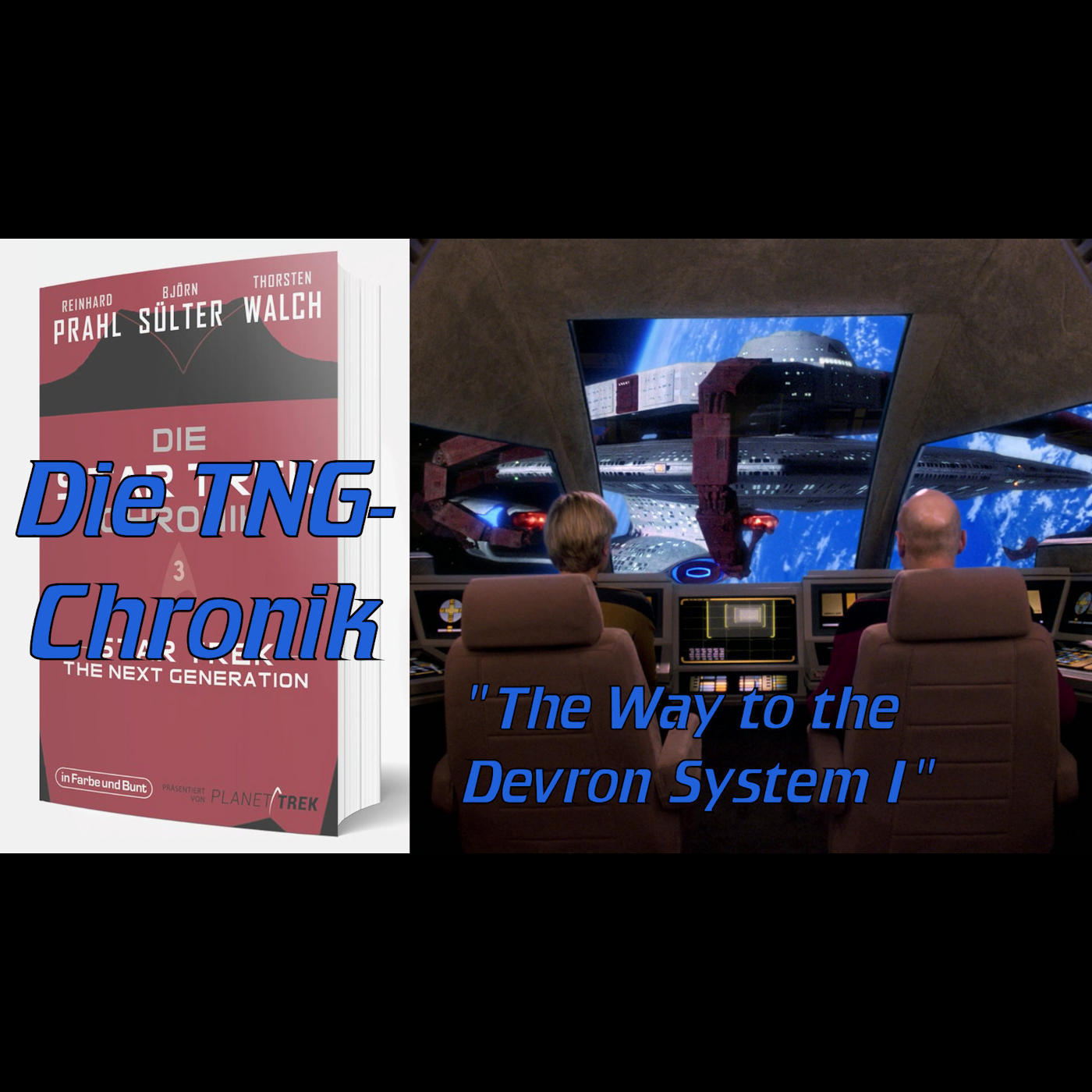 The Way to the Devron System I: Die TNG-Chronik episode artwork