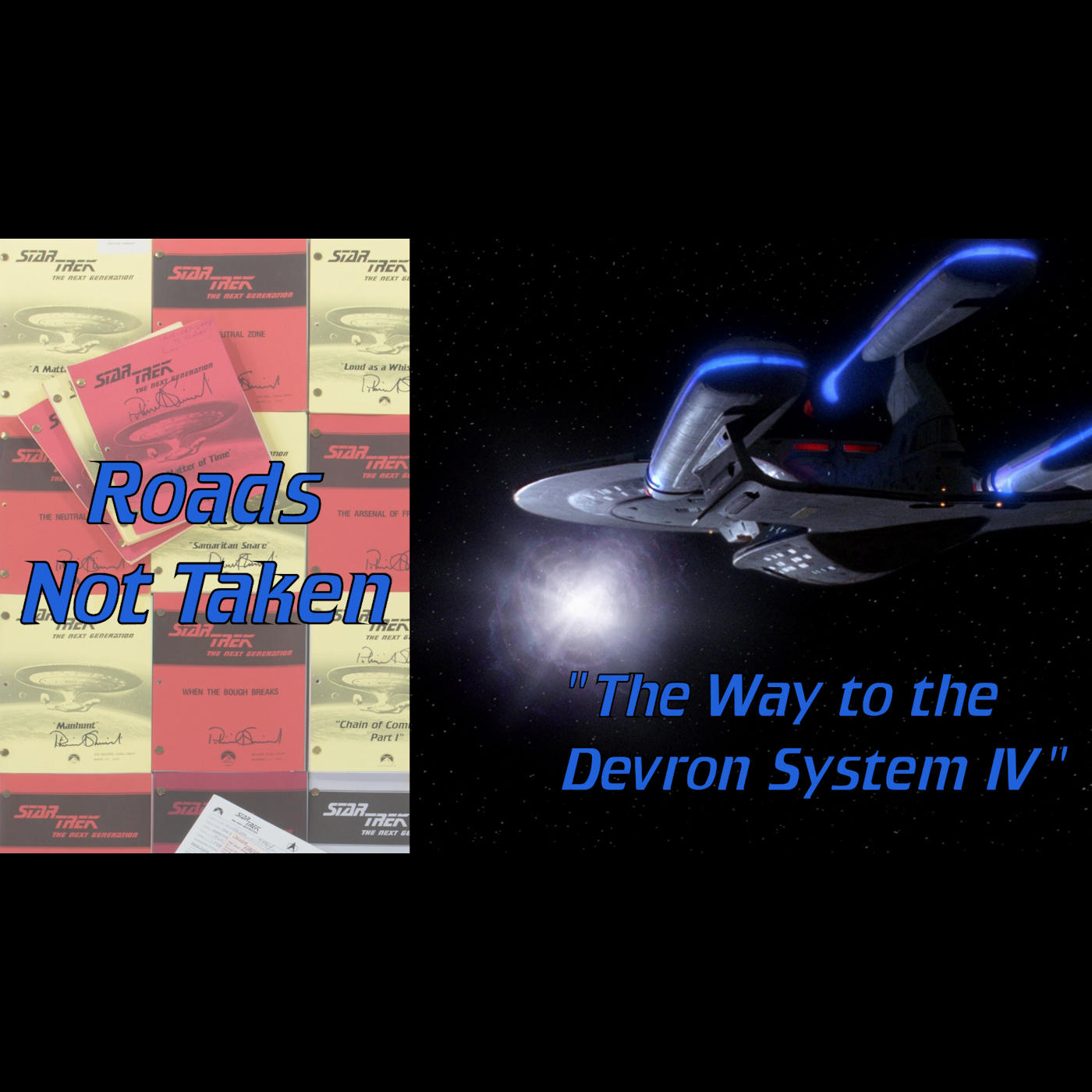 The Way to the Devron System IV: Roads Not Taken episode artwork