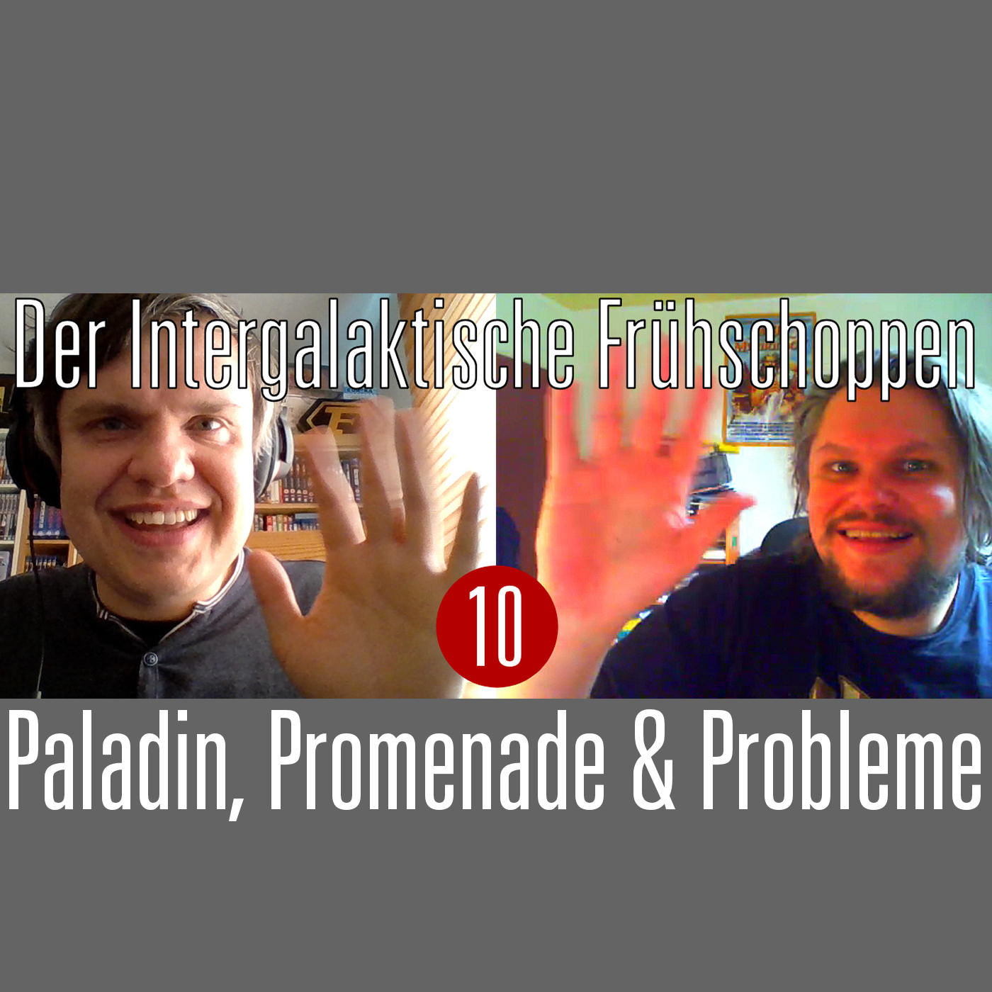 Der Intergalaktische Frühschoppen #10: Paladin, Promenade & Probleme episode artwork