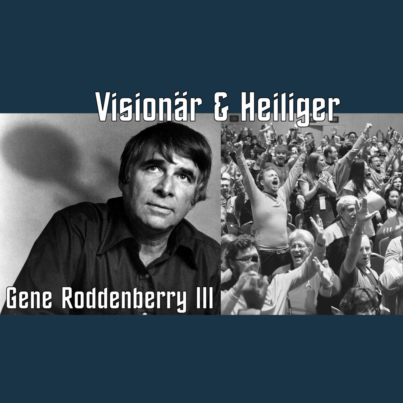 Gene Roddenberry III: Visionär & Heiliger episode artwork