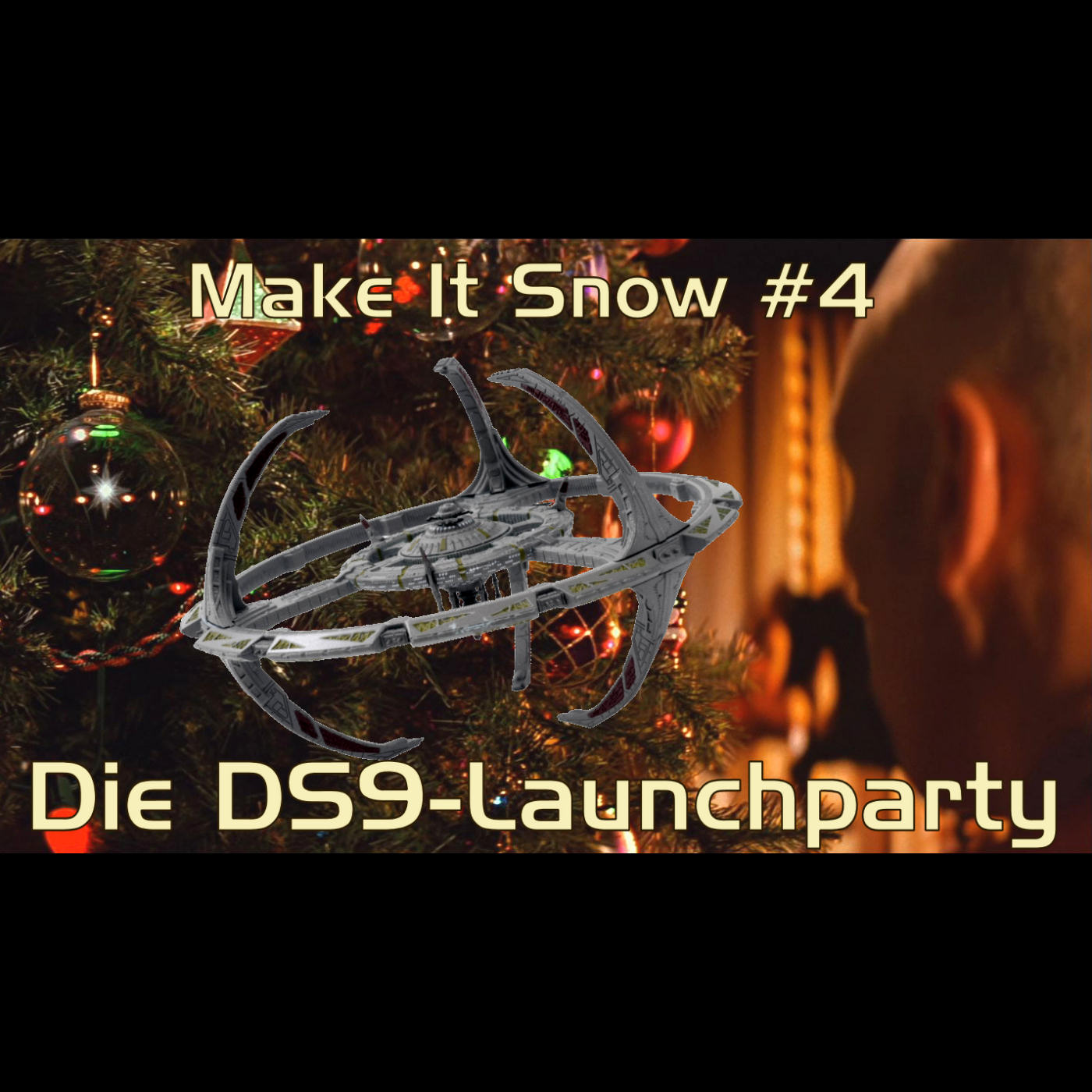 Make It Snow #4: Die DS9-Launchparty episode artwork