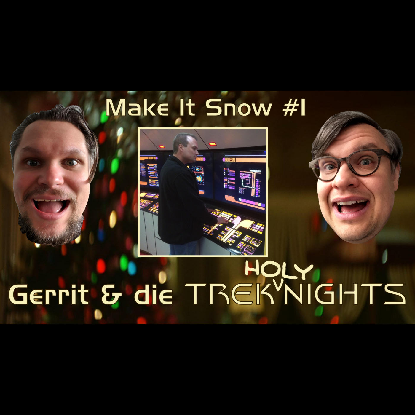 Make It Snow #1: Gerrit und die Trek (Holy) Nights episode artwork