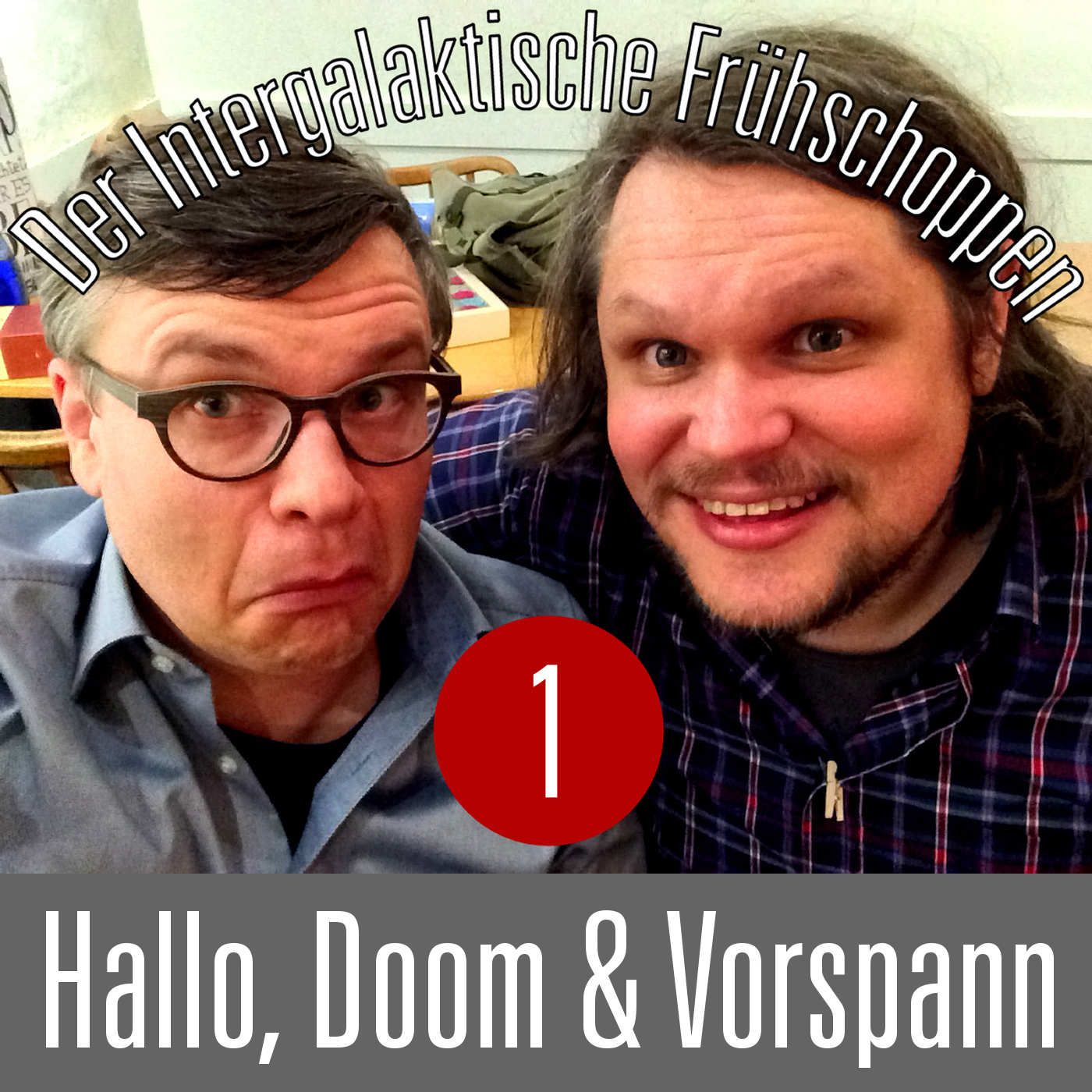 Der Intergalaktische Frühschoppen #1: Hallo, Doom & Vorspann episode artwork