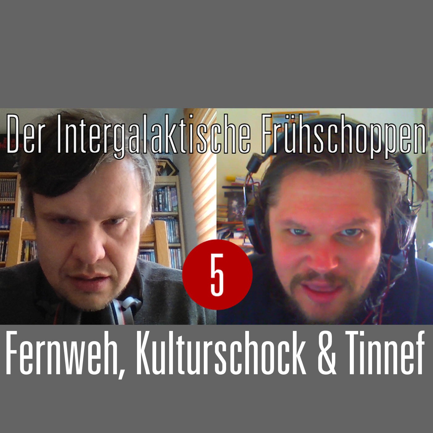 Der Intergalaktische Frühschoppen #5: Fernweh, Kulturschock & Tinnef episode artwork