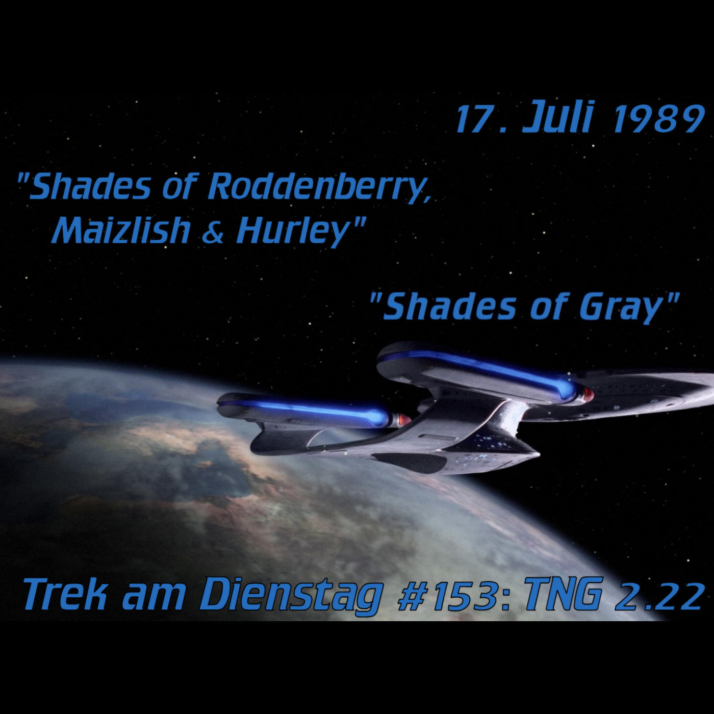 #153: Shades of Roddenberry, Maizlish & Hurley | Shades of Gray (TNG 2.22) episode artwork