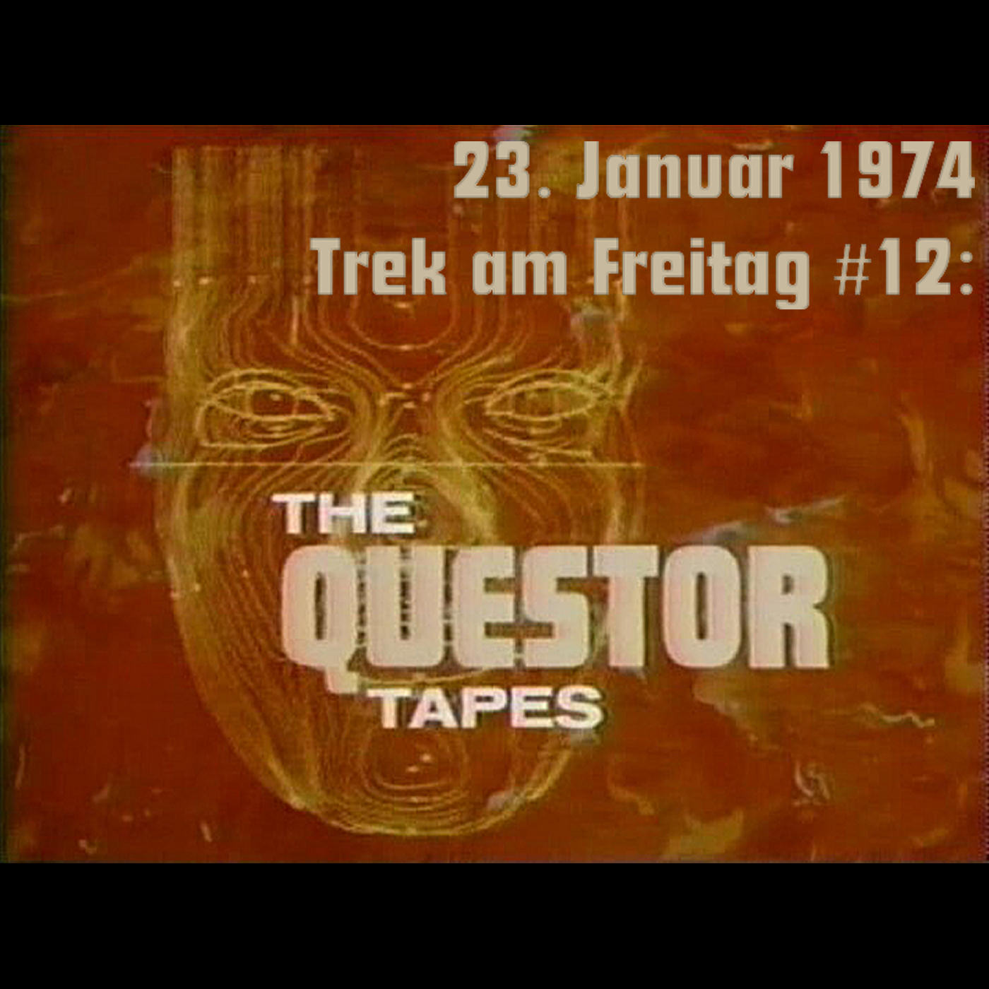 Trek am Freitag #12: The Questor Tapes episode artwork