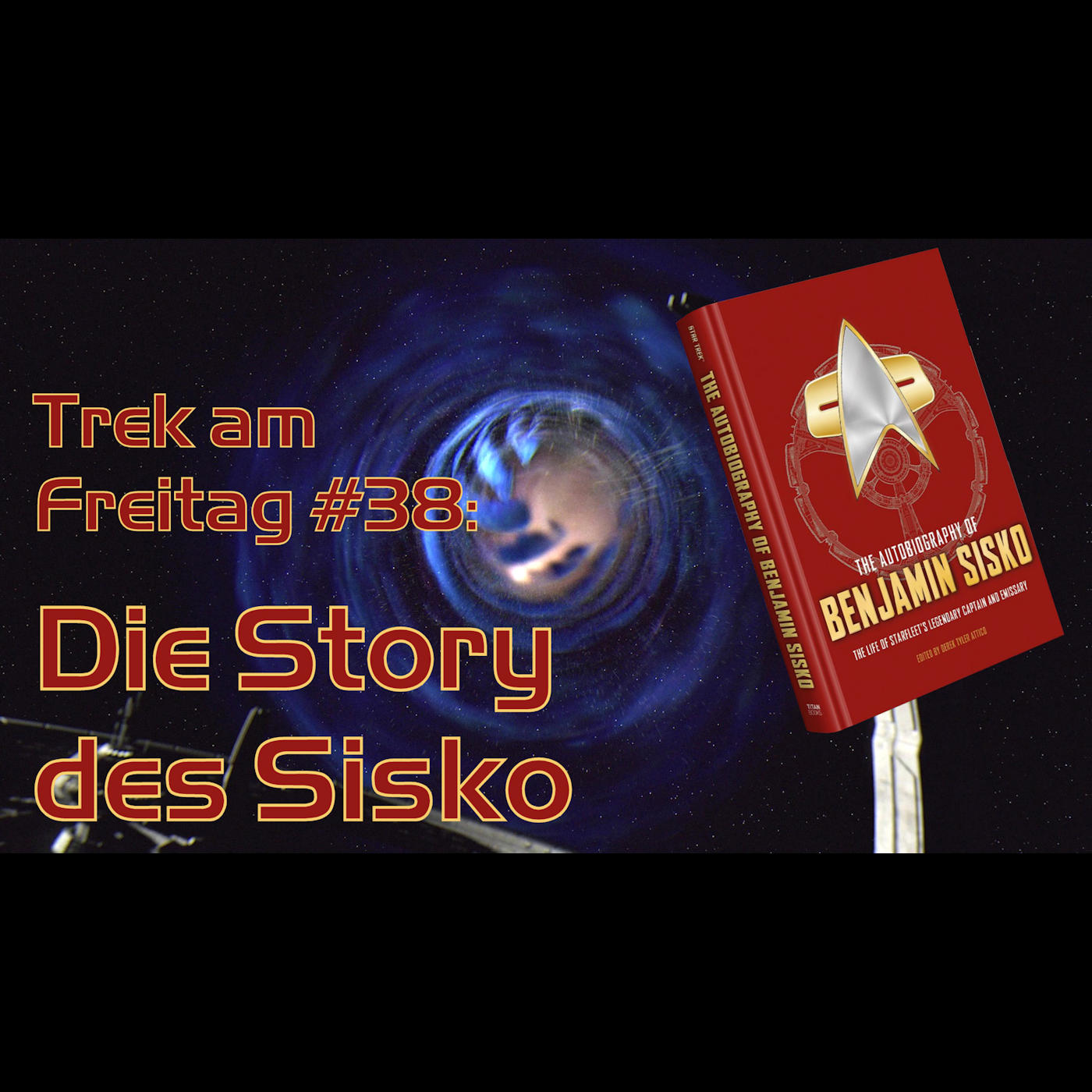 Trek am Freitag #38: Die Story des Sisko episode artwork