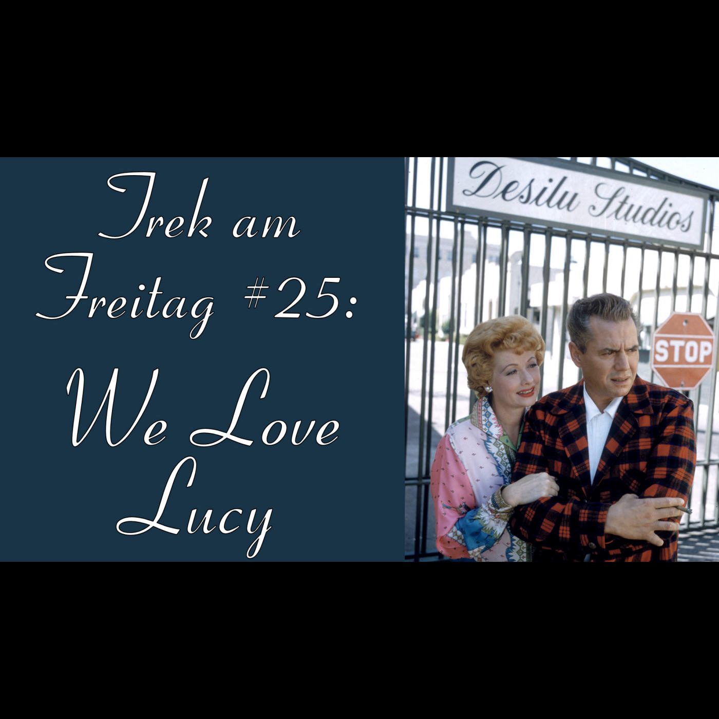 Trek am Freitag #25: We Love Lucy episode artwork