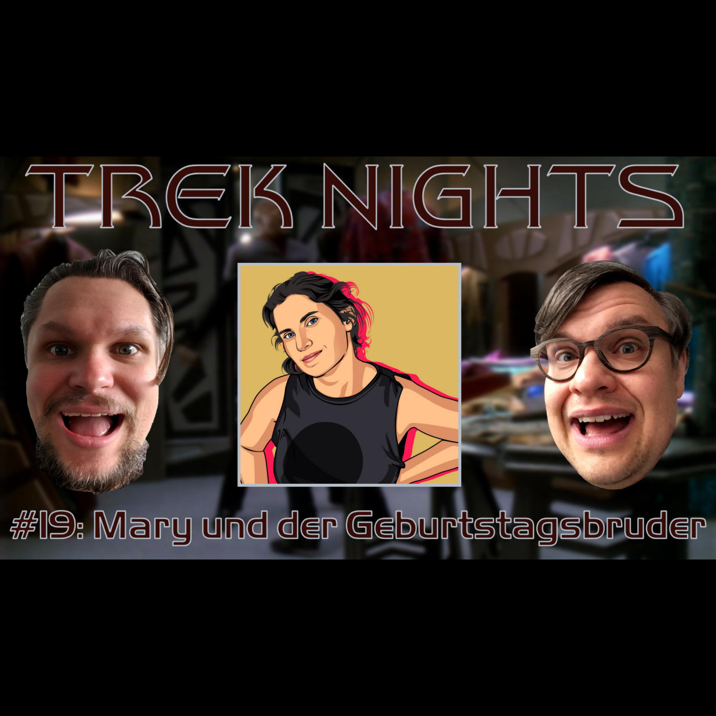 Trek Nights #19: Mary und der Geburtstagsbruder episode artwork