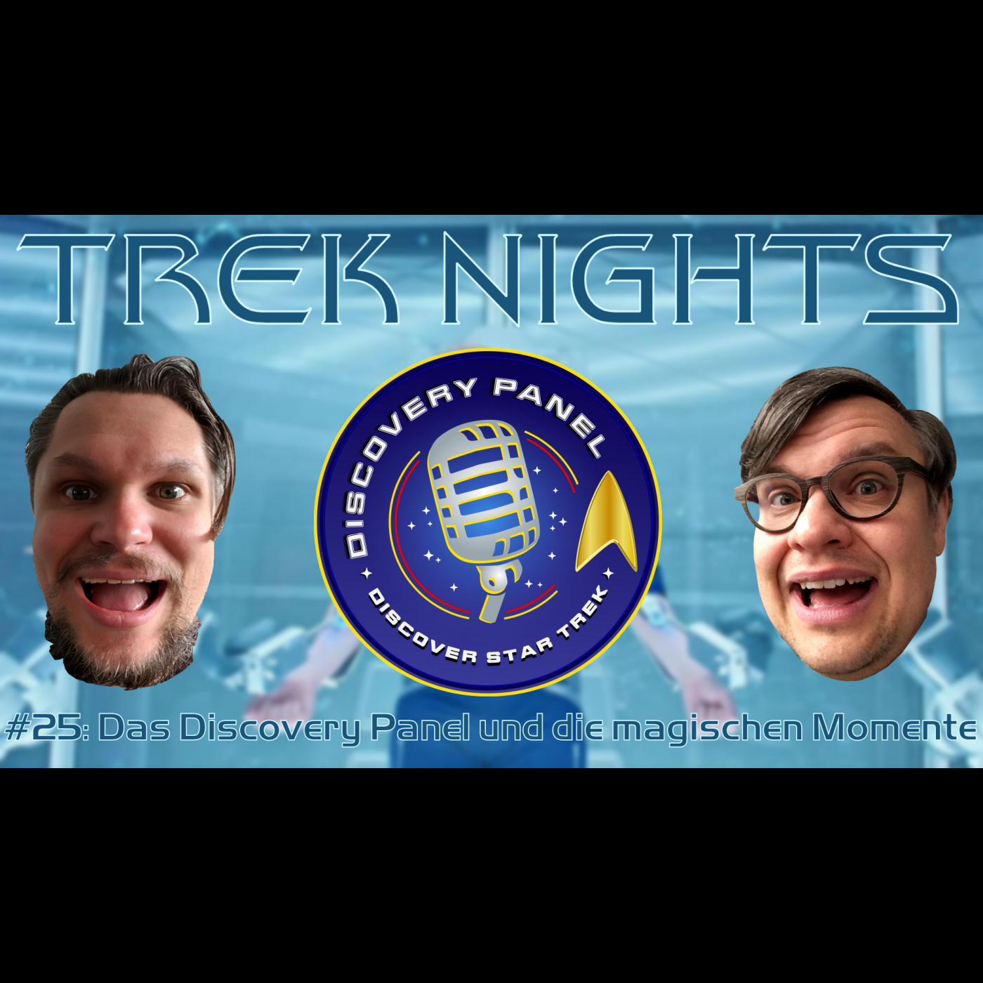 Trek Nights #25: Das Discovery Panel und die magischen Momente episode artwork