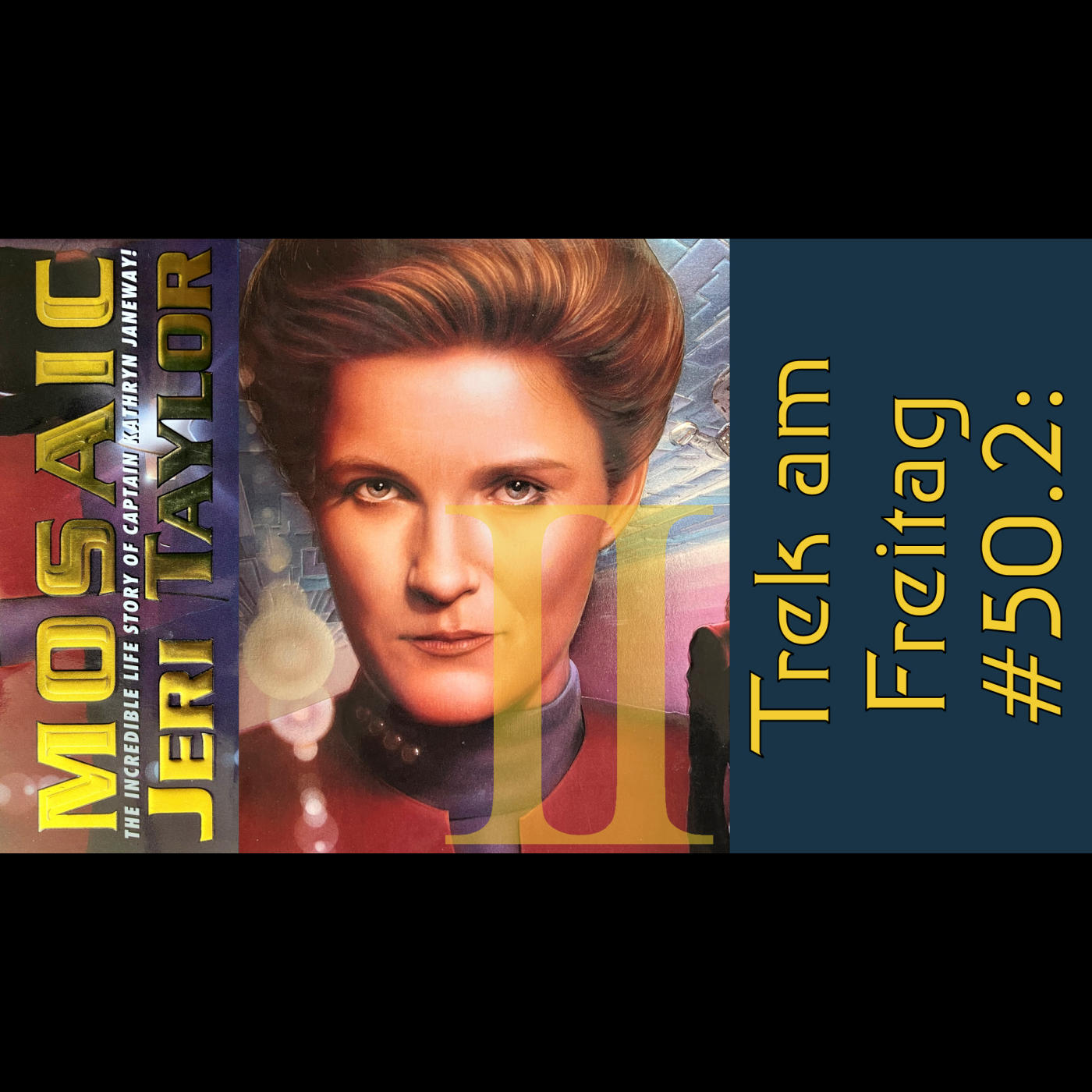 Trek am Freitag #50.2: Mosaic II episode artwork
