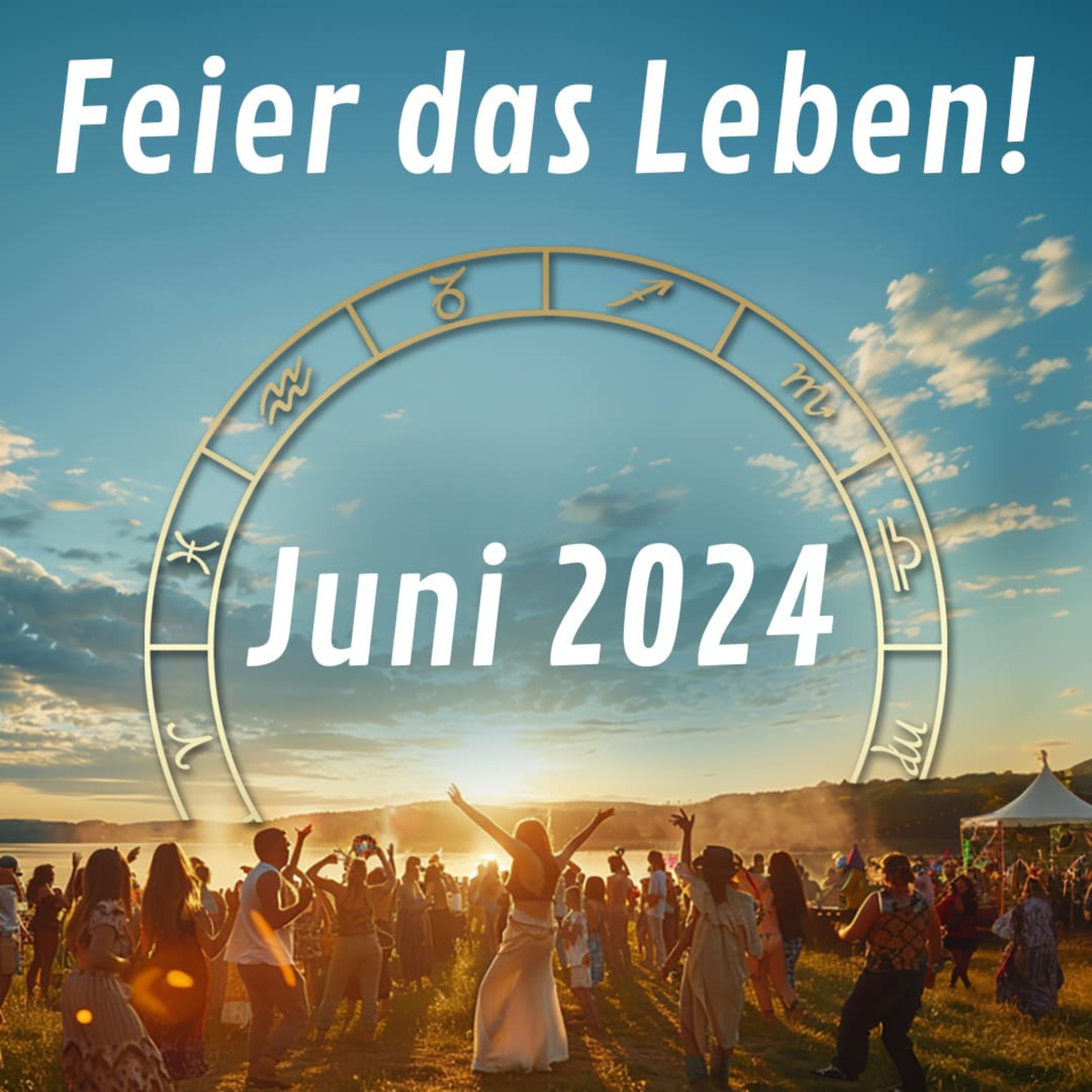 Feier das Leben! Das Juni-Horoskop für die 12 Sternzeichen episode artwork