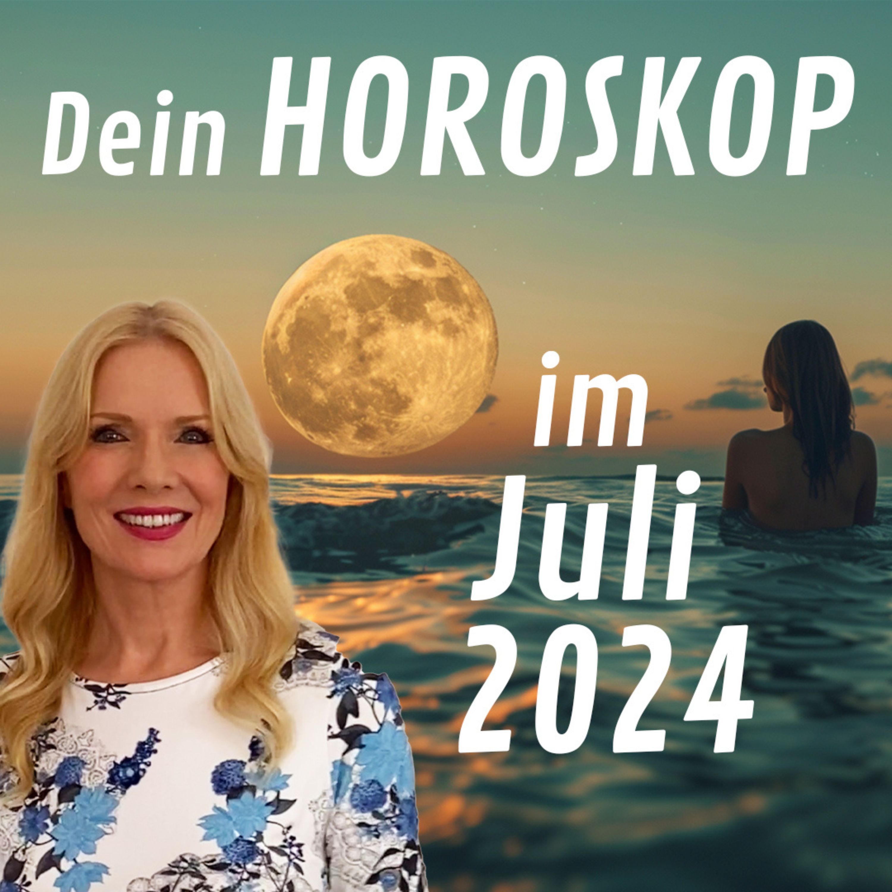 Dein Horoskop im Juli 2024 episode artwork