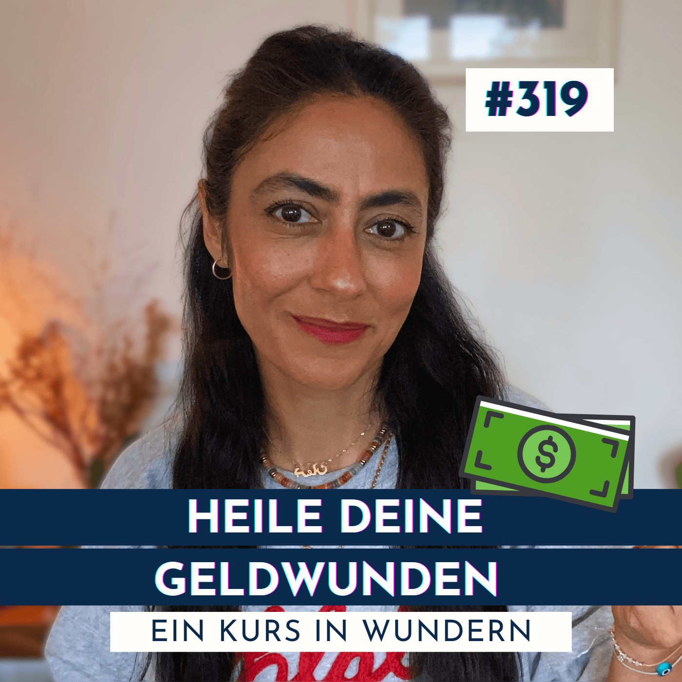 #319 Heile deine Beziehung zu Geld | Ein Kurs in Wundern episode artwork