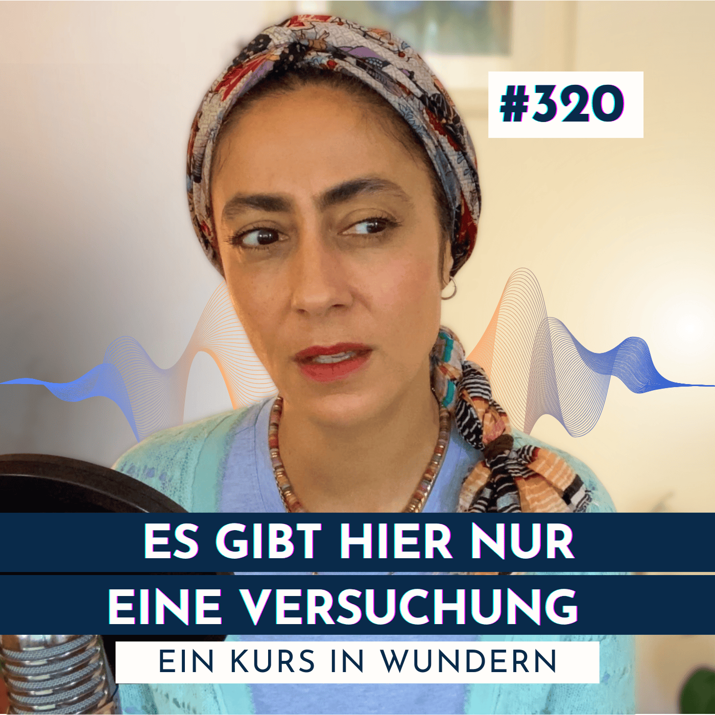 #320: Welchen Gedanken wählst du? | Ein Kurs in Wundern episode artwork