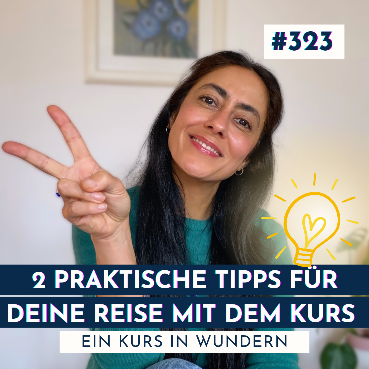 #323 Wunder leicht gemacht: 2 Praktische Tipps für deine Reise mit Ein Kurs in Wundern episode artwork