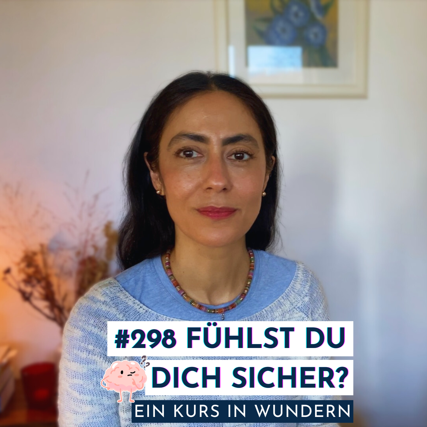 #298 Deine Sicherheit ist jenseits vom Ego | Ein Kurs in Wundern episode artwork