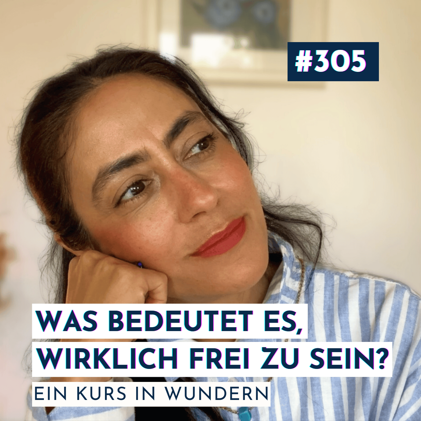 #305 Was ist wahre Freiheit? | Ein Kurs in Wundern episode artwork