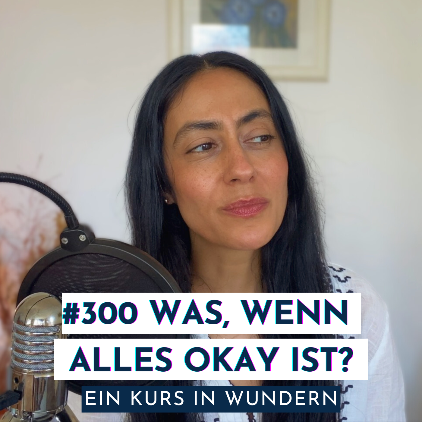 #300 Alles zu deinem besten? Ein Kurs in Wundern  & die wahre Sicherheit episode artwork
