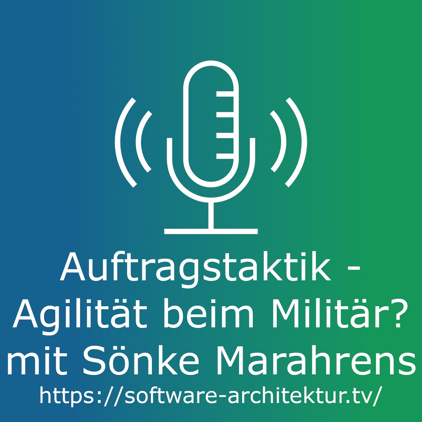Auftragstaktik - Agilität beim Militär? mit Sönke Marahrens episode artwork