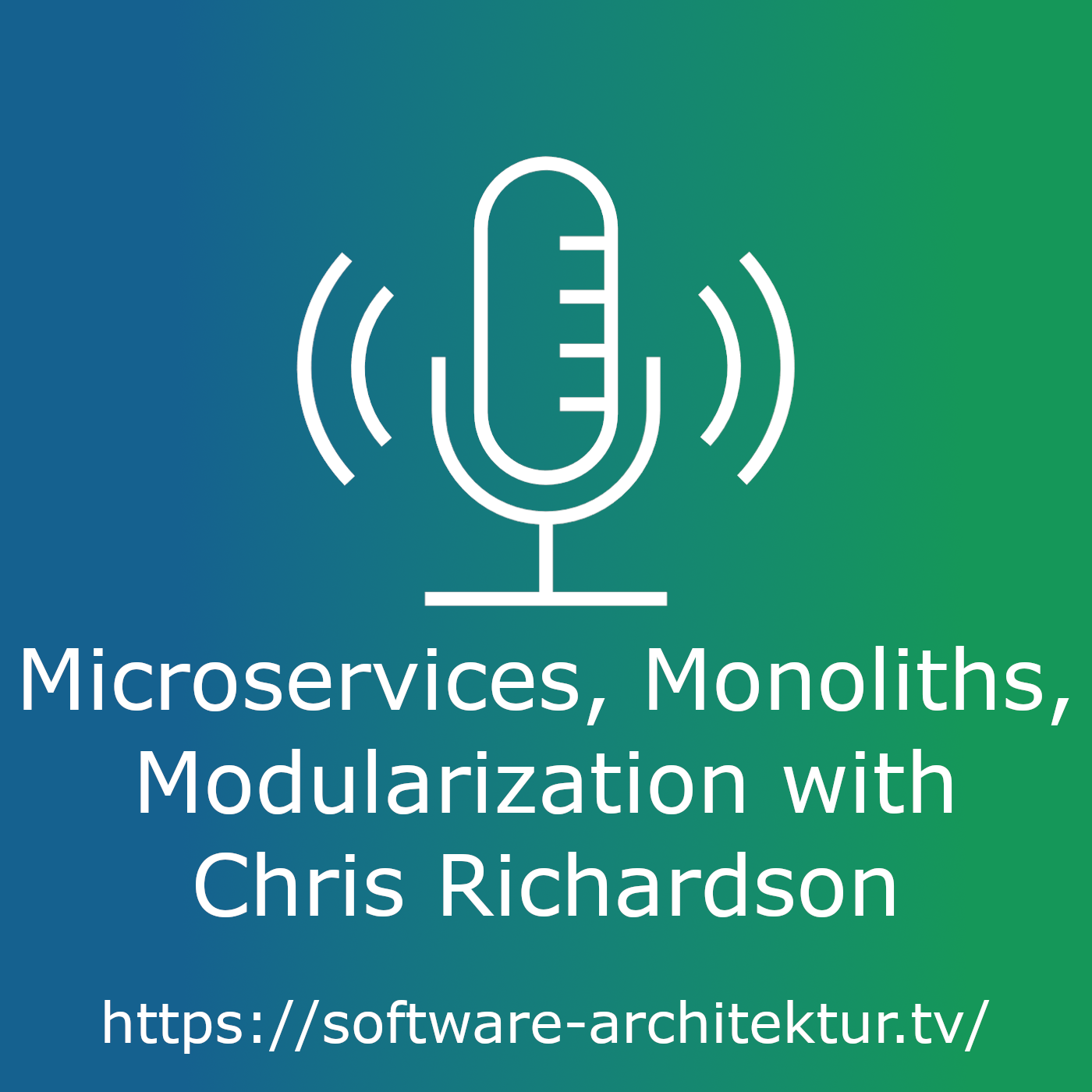 Microservices, Monoliths, Modularization with Chris Richardson episode artwork