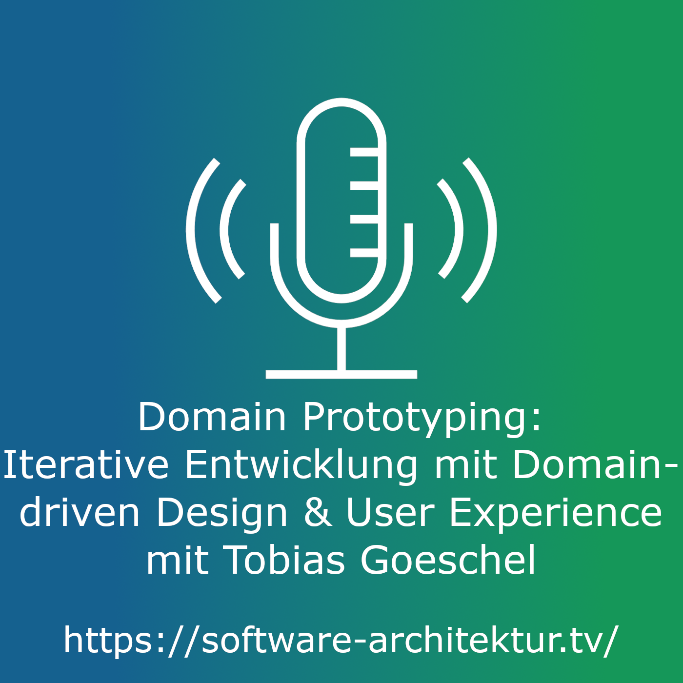 Domain Prototyping: Iterative Entwicklung mit Domain-driven Design & User Experience mit Tobias Goeschel episode artwork