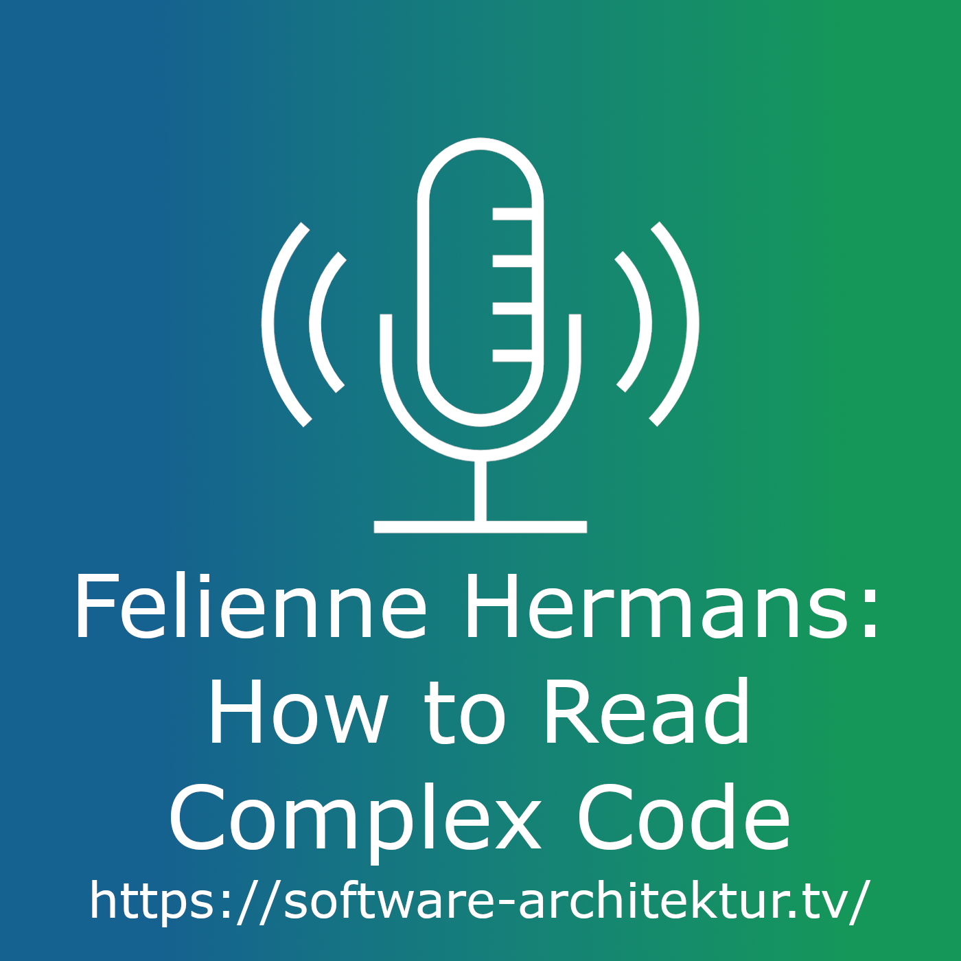 Felienne Hermans about How to Read Complex Code episode artwork