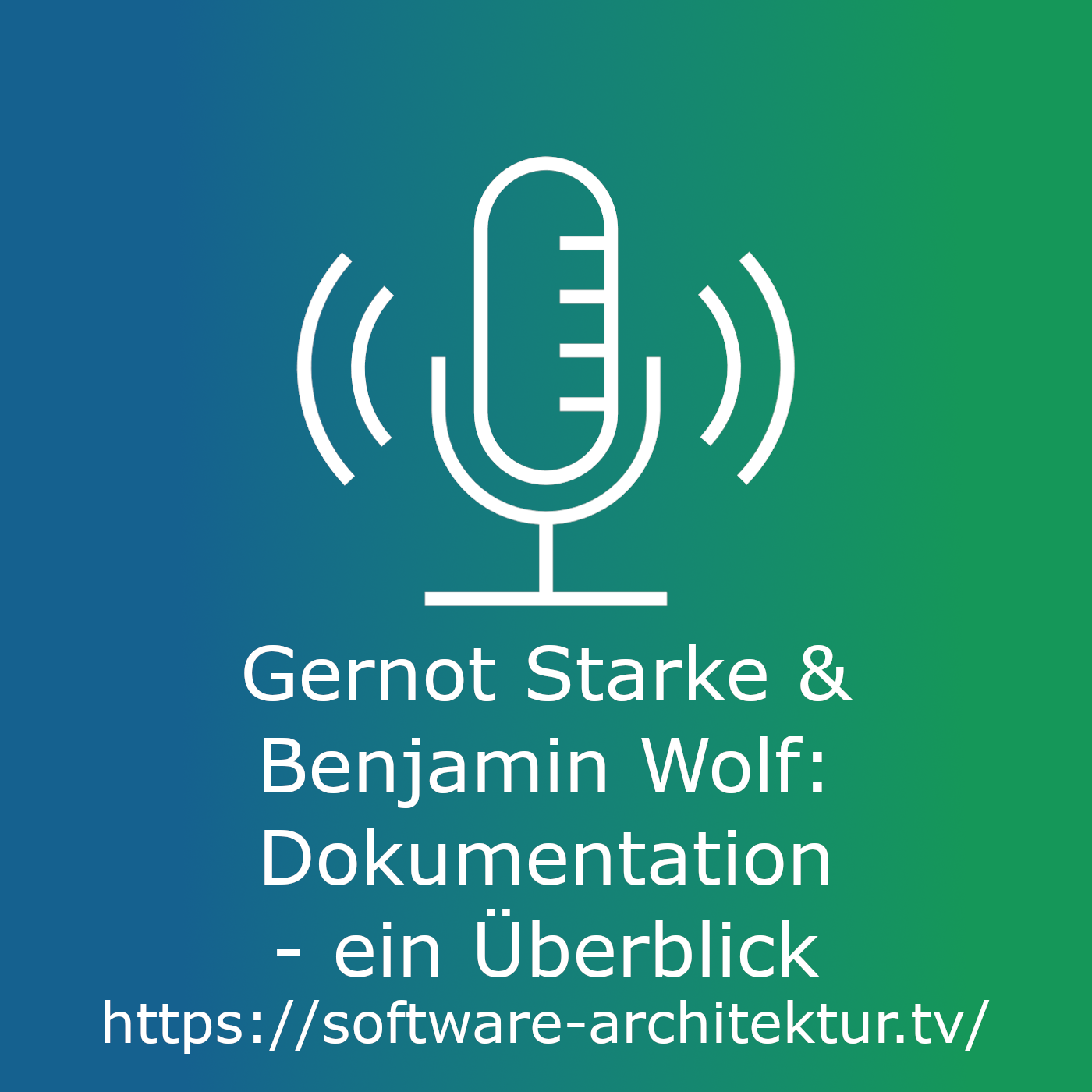 Gernot Starke & Benjamin Wolf - Dokumentation - ein Überblick episode artwork