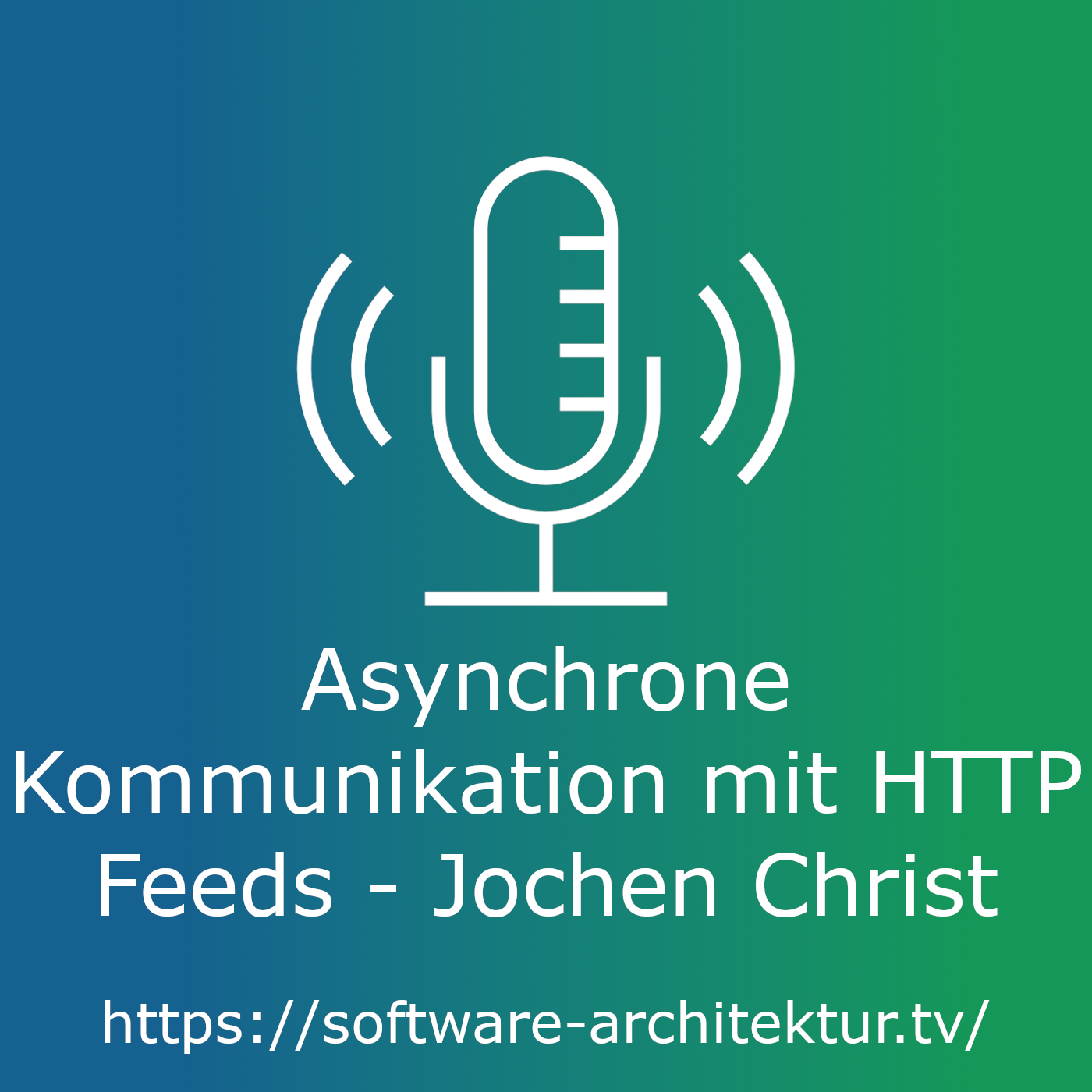 Asynchrone Kommunikation mit HTTP Feeds - Jochen Christ episode artwork