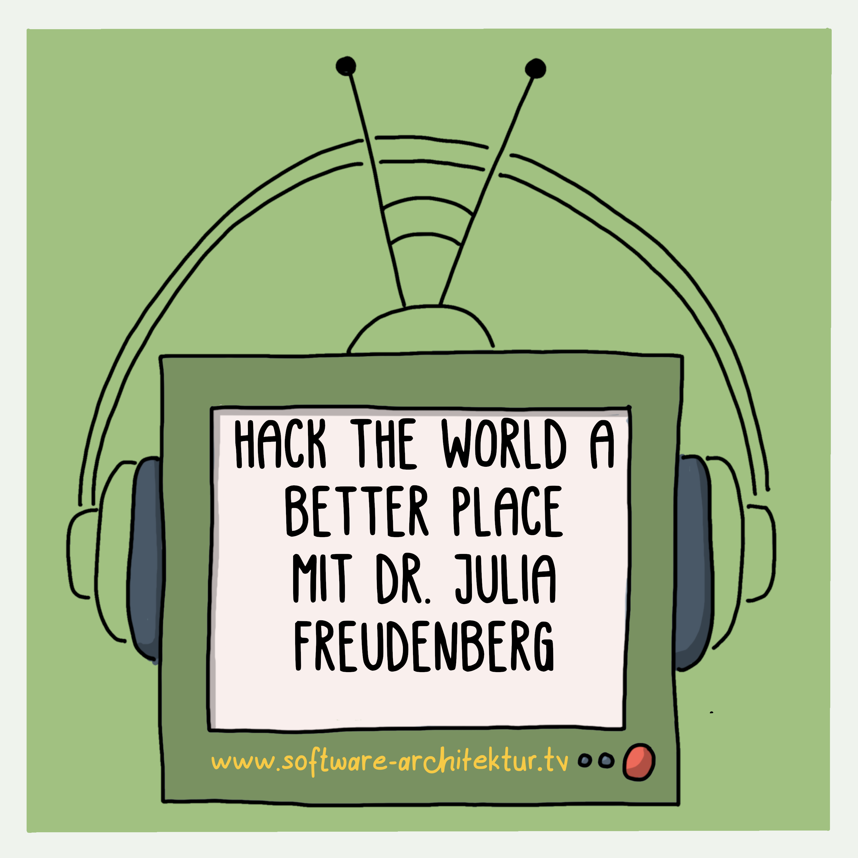 Hack the World a Better Place mit Dr. Julia Freudenberg episode artwork