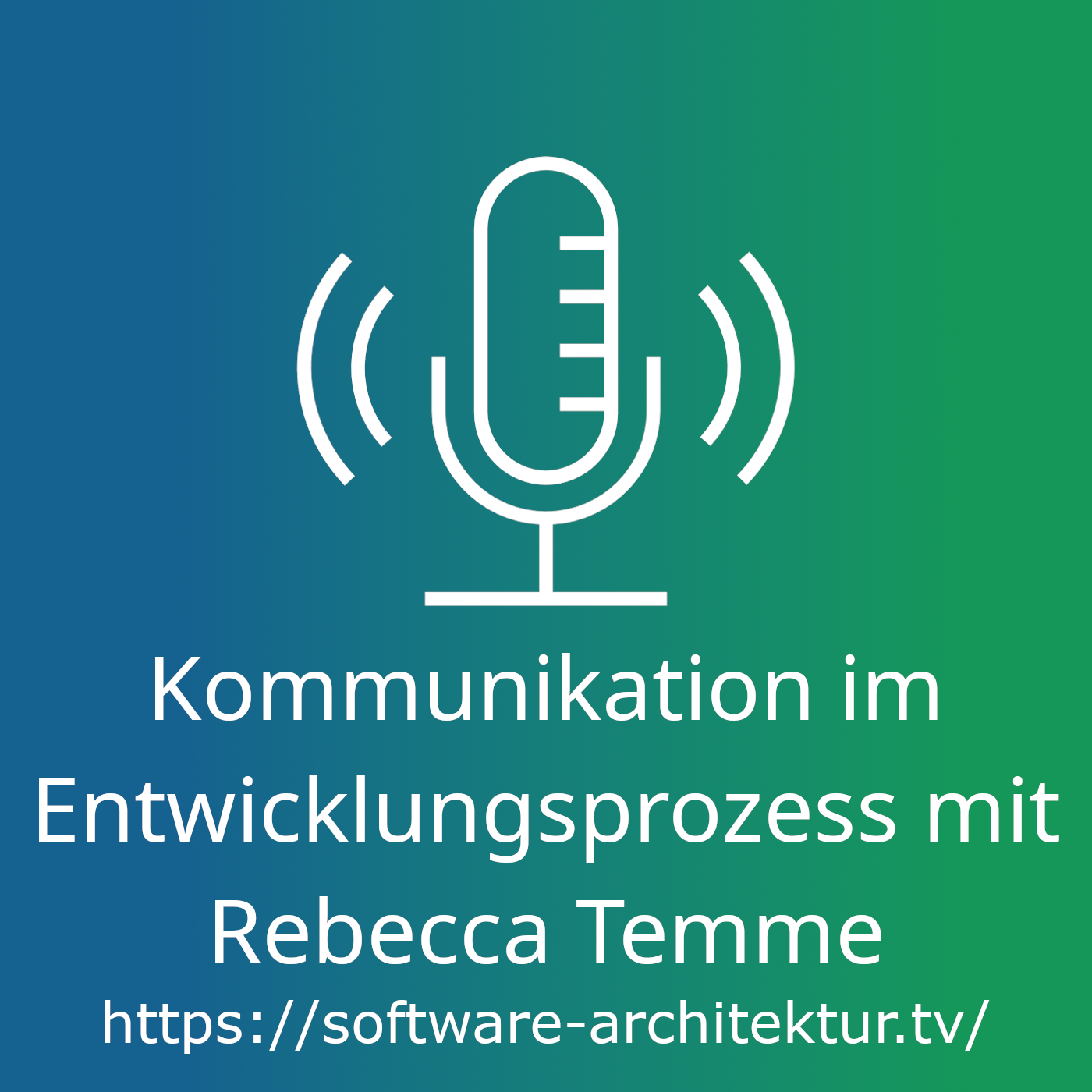 Kommunikation im Entwicklungsprozess mit Rebecca Temme episode artwork