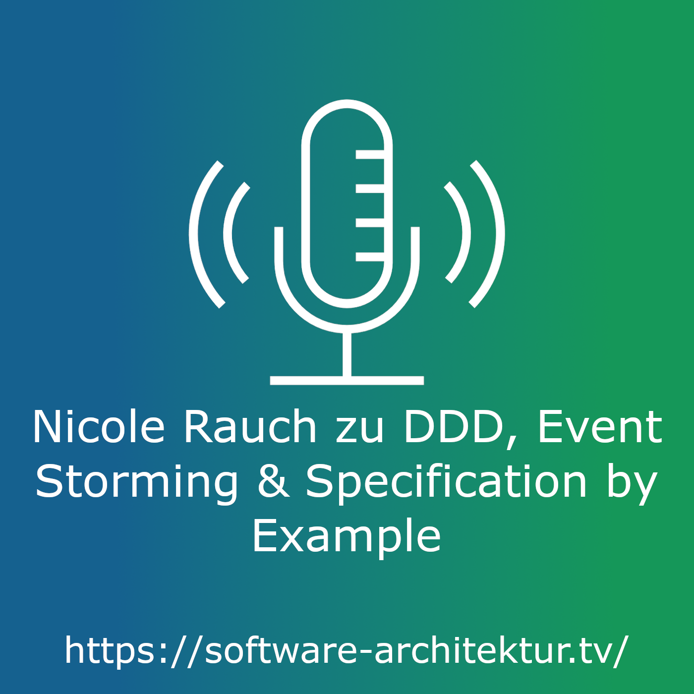 Nicole Rauch zu DDD, Event Storming & Specification by Example episode artwork