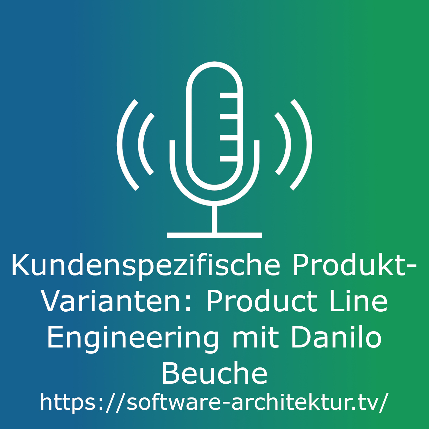 Kundenspezifische Software-Varianten: Product Line Engineering mit Danilo Beuche episode artwork