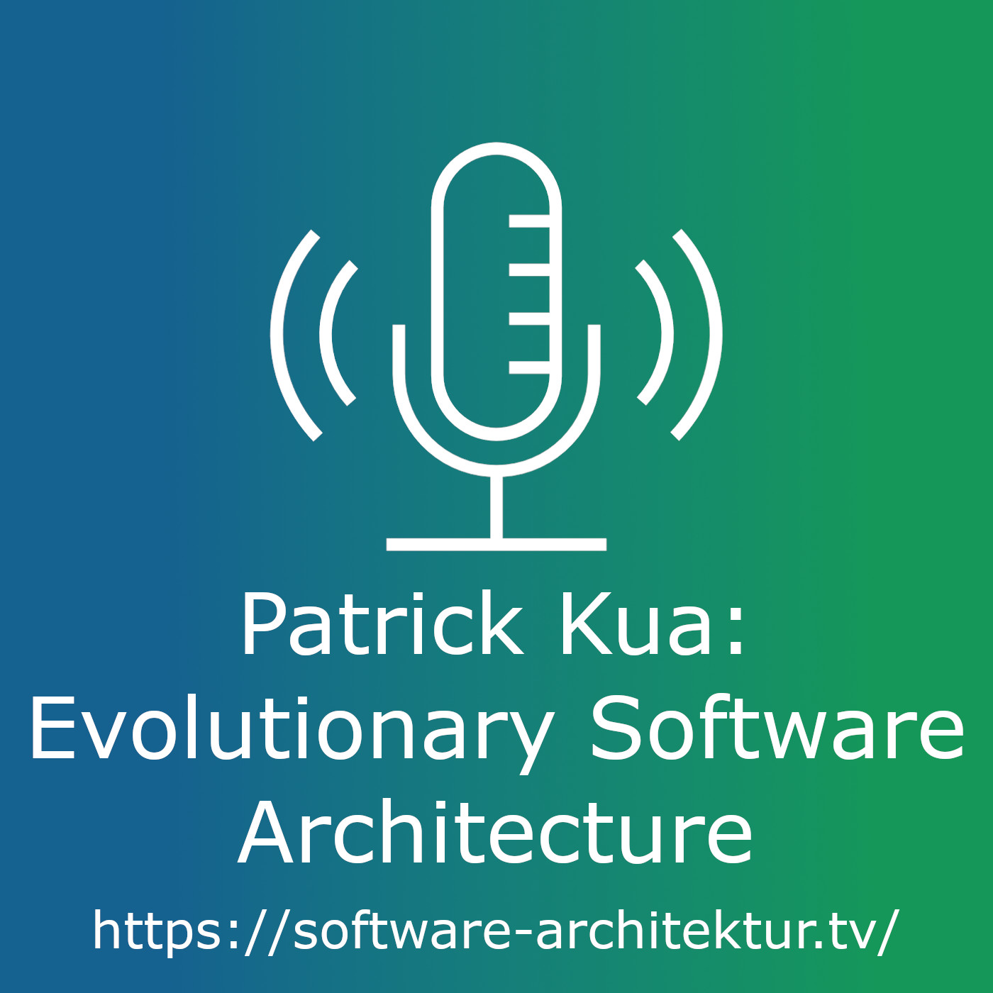 Evolutionary Software Architecture with Patrick Kua episode artwork