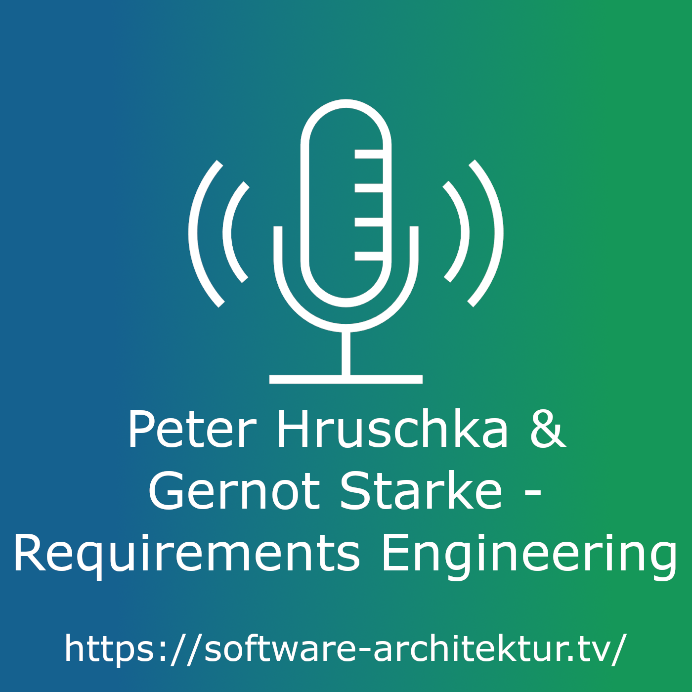 Peter Hruschka & Gernot Starke - Requirements Engineering episode artwork