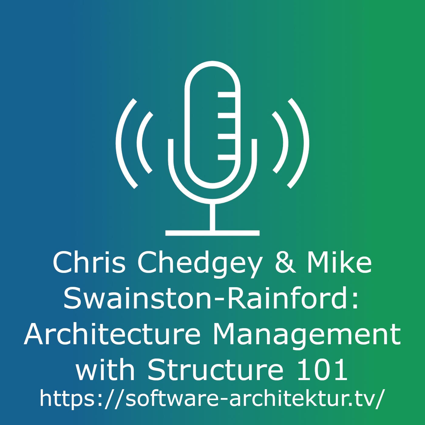 Chris Chedgey and Mike Swainston-Rainford: Architecture Management with Structure 101 episode artwork