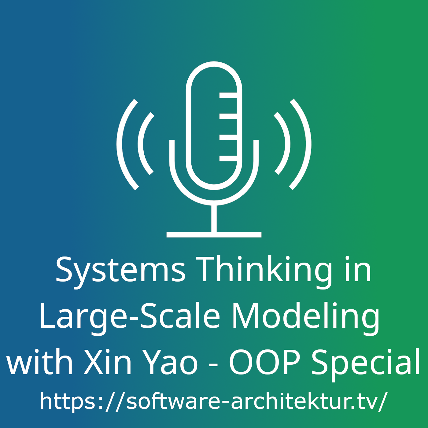Systems Thinking in Large-Scale Modeling with Xin Yao - OOP Special episode artwork