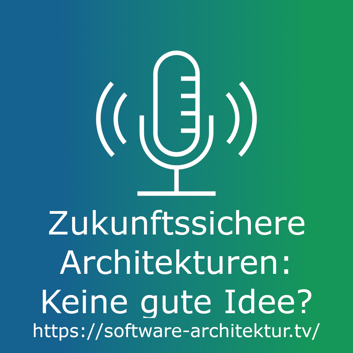 Zukunftssichere Architekturen - Keine gute Idee? episode artwork