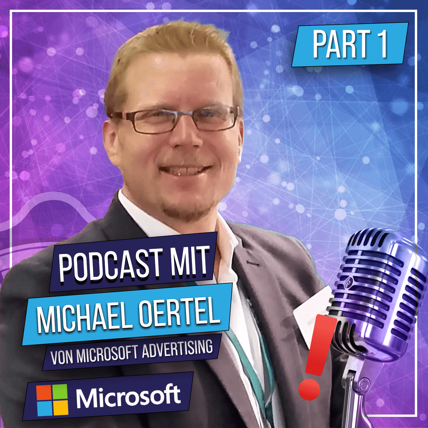 #210 Die Bedeutung von Suchmaschinenmarketing für Startups - Interview mit Michael Oertel (Senior Client Director Microsoft) - Exklusiv Reihe mit Microsoft PART 1 episode artwork
