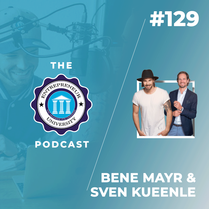 #129 - Bene Mayr & Sven Kueenle - Freestyle Extrem Skisportler & Immobilienunternehmer episode artwork