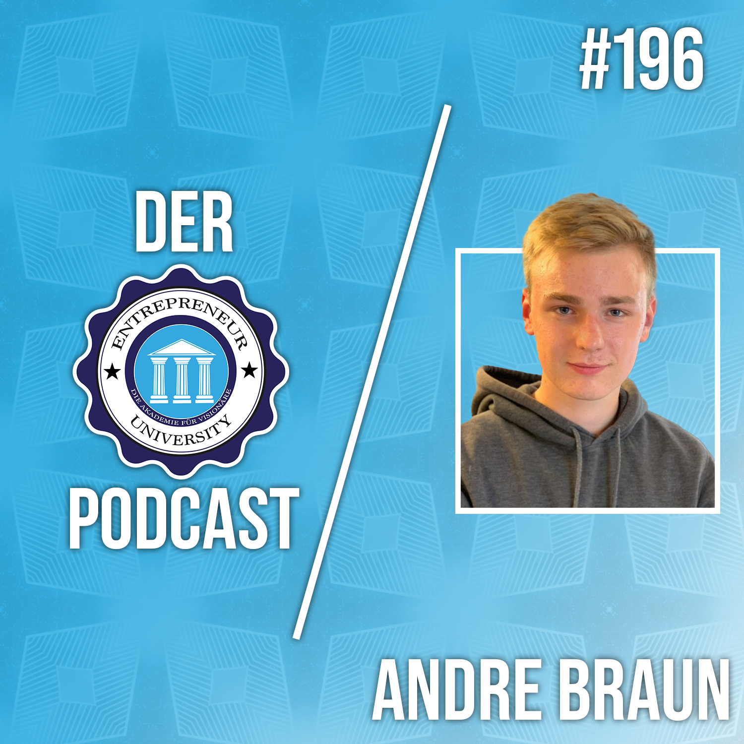 #196 - Andre Braun - Mit 17 zum Millionenexit?! episode artwork