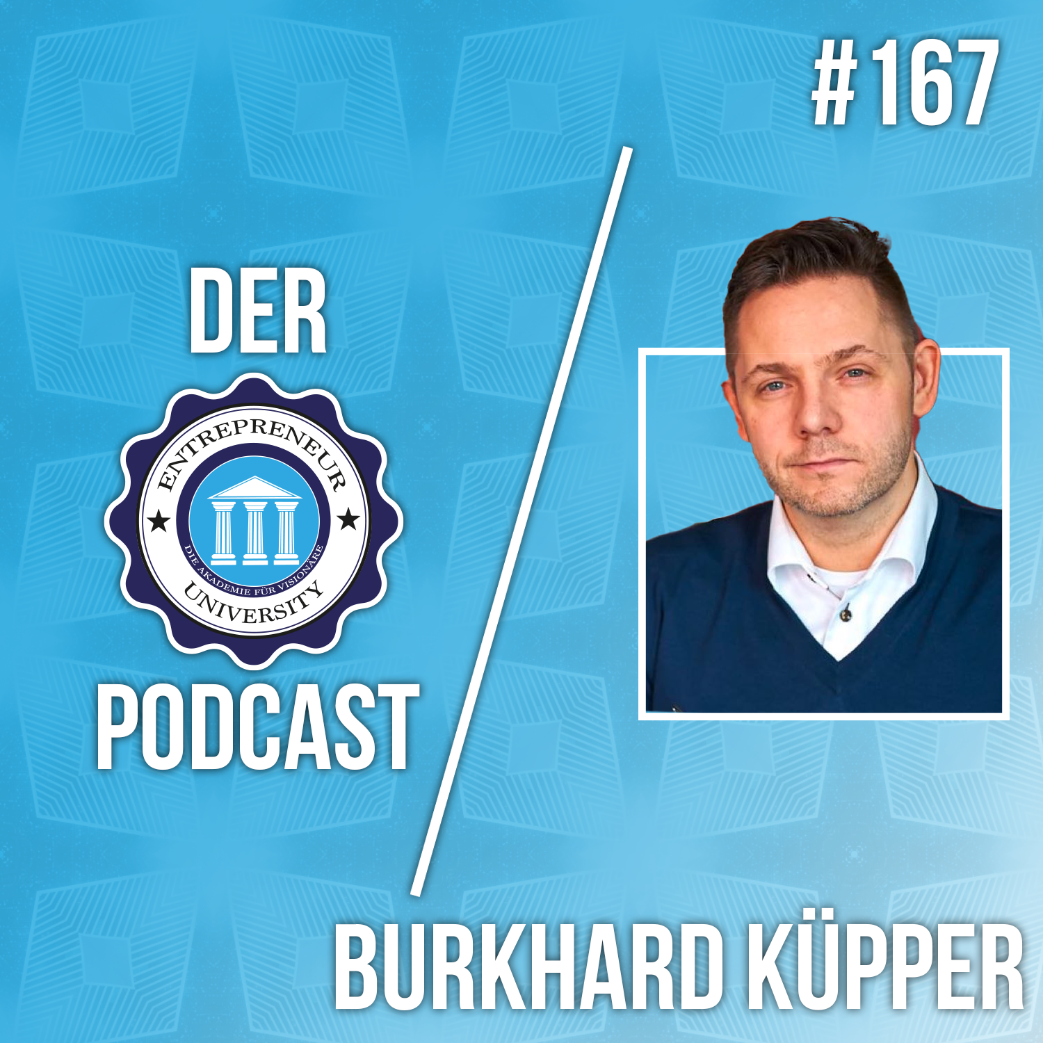#167 - Burkhard Küpper - Das Steuersparsystem für Unternehmer! "Hör auf dein hart verdientes Geld dem Finanzamt zu schenken!" episode artwork