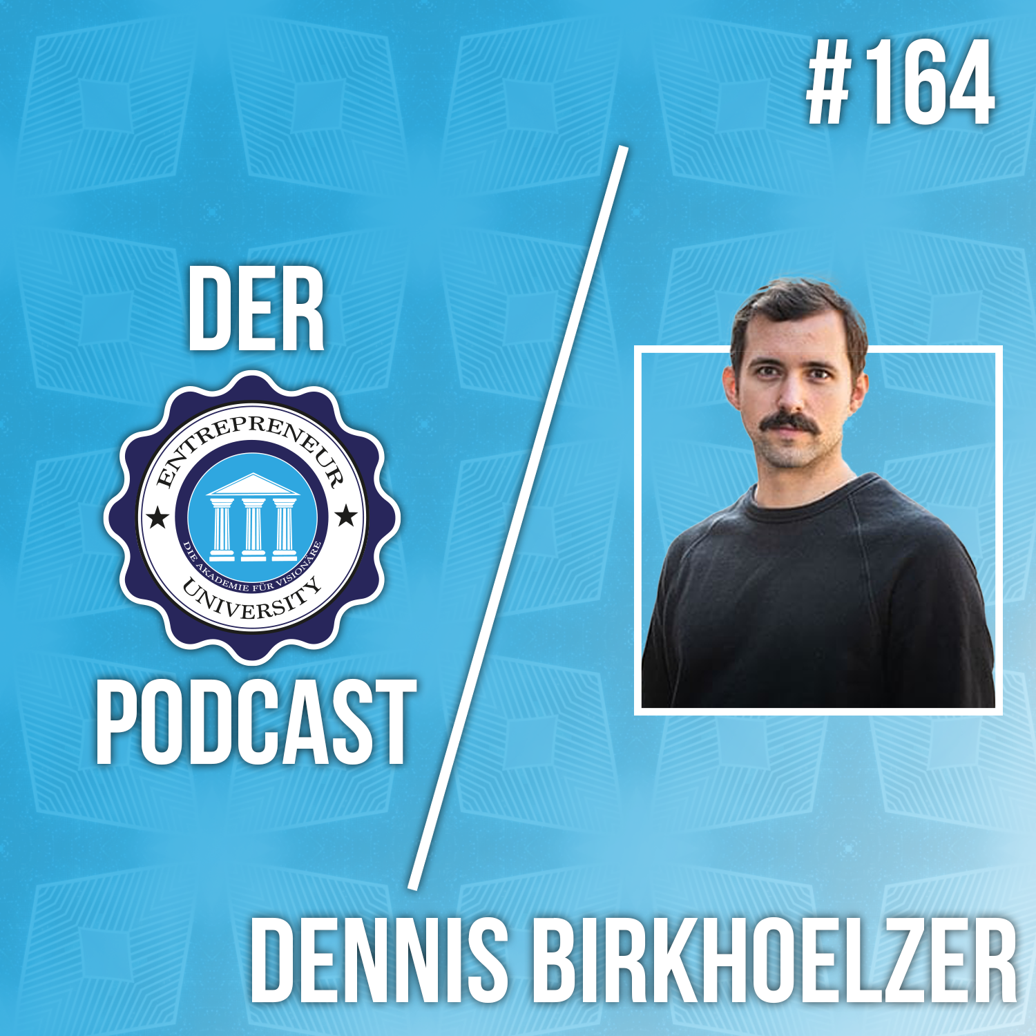 #164 - Dennis Birkhölzer - So geht Start up richtig! episode artwork