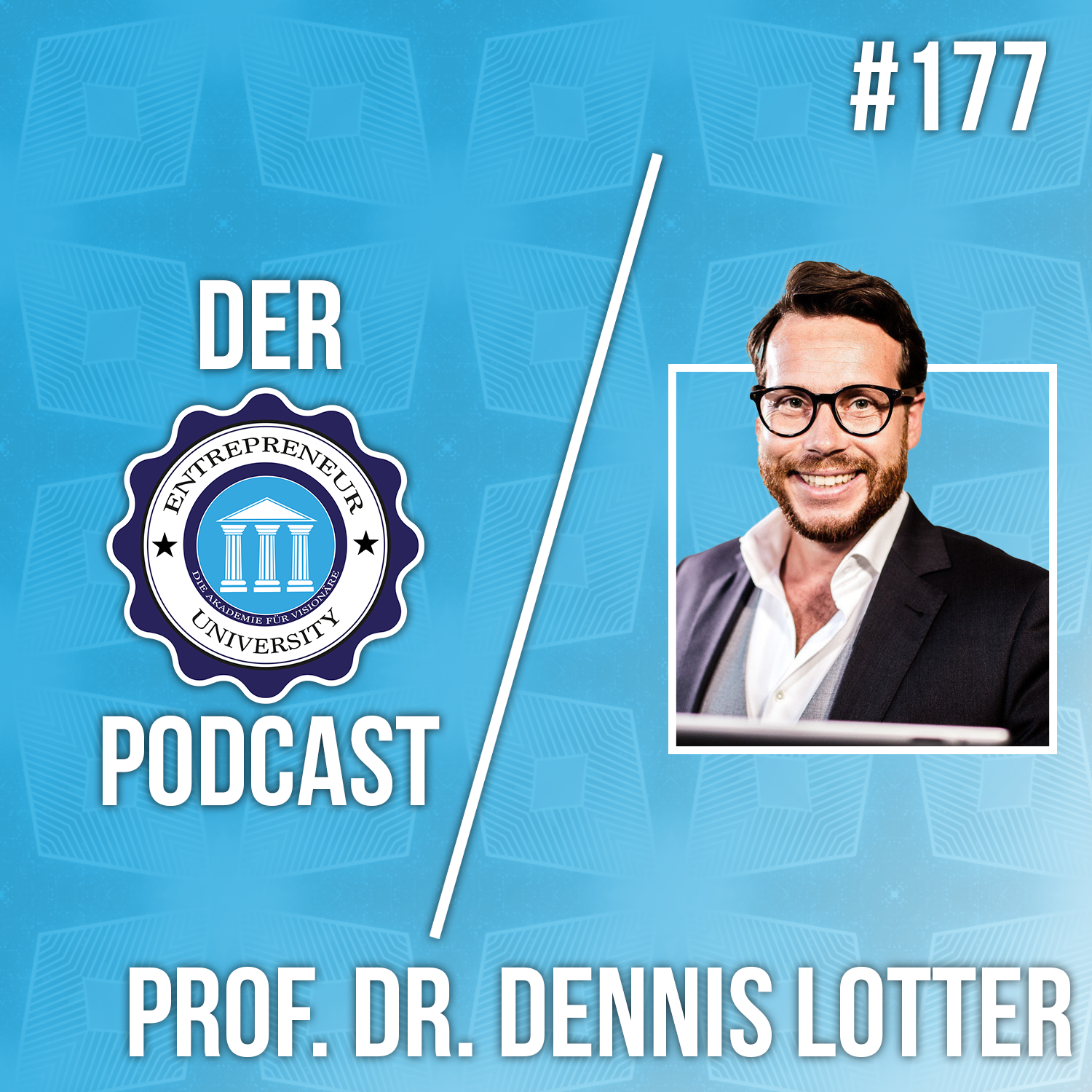 #177 - Prof. Dr. Dennis Lotter - So findest du das perfekte Geschäftsmodell für dich! episode artwork