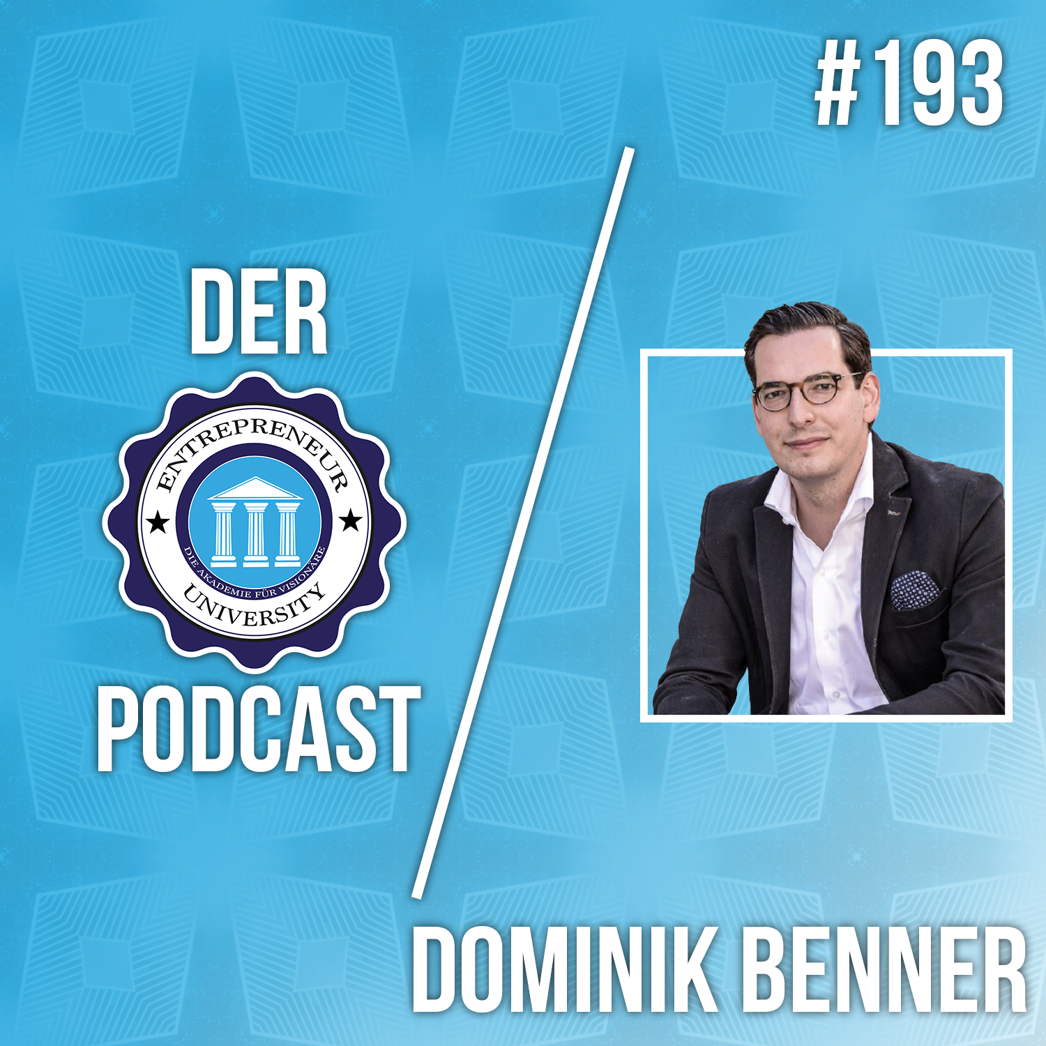 #193 - Dominik Benner - Wie man eine Branche dominieren lernt episode artwork