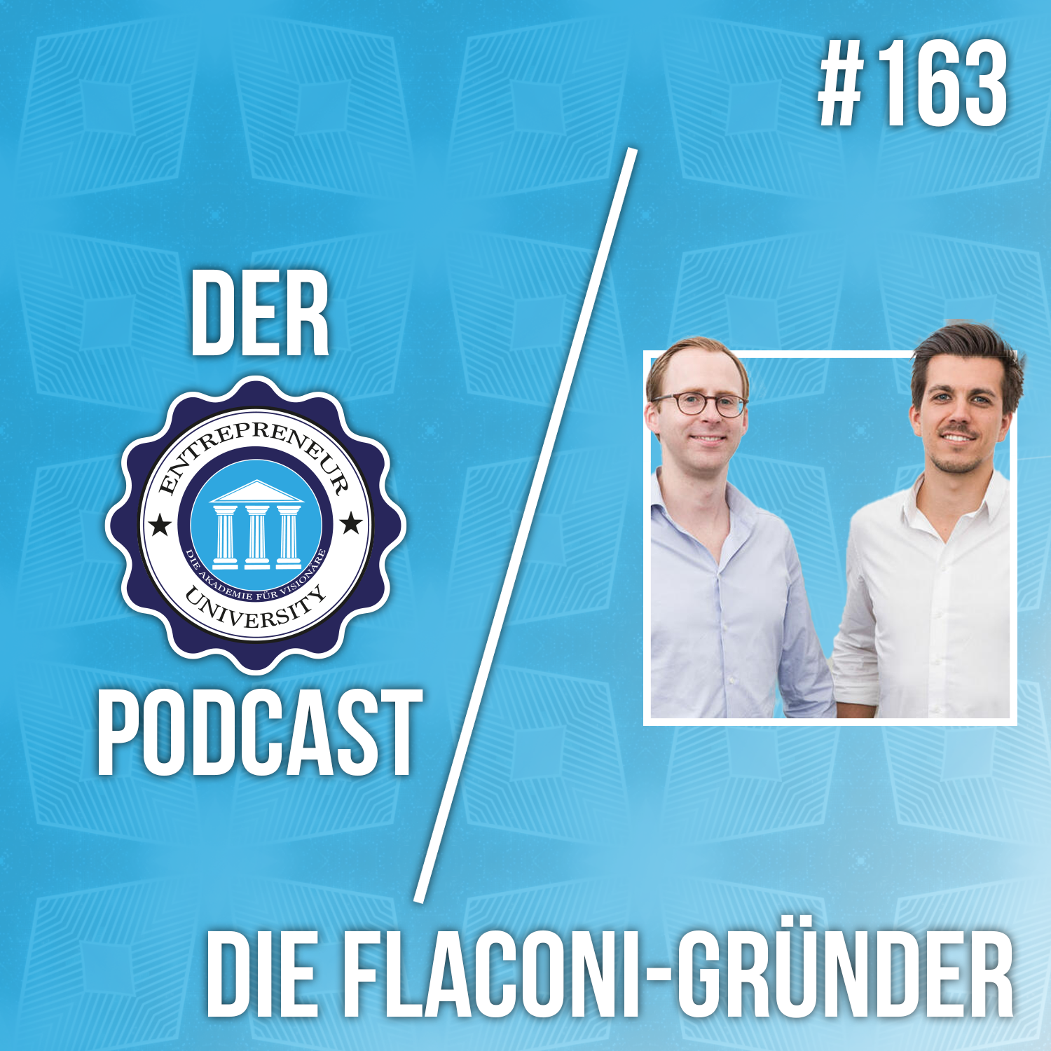 #163 - Wie die Flaconi Gründer ihre Branche revolutionierten! episode artwork